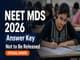 public/image/04-15:50-NEET MDS 2026 Answer Key Not to Be Released.jpeg